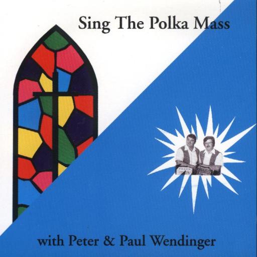 Peter& Paul & The Wendinger Band "Sing The Polka Mass" - Click Image to Close